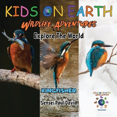 Book cover for KIDS ON EARTH Wildlife Adventures - Explore The World Kingfisher - Madagascar