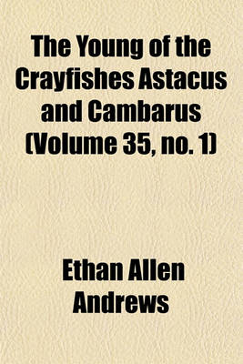 Book cover for The Young of the Crayfishes Astacus and Cambarus