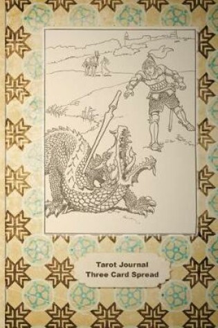 Cover of Tarot Journal Three Card Spread - Dragon Slayer - Buff