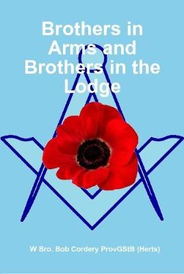 Book cover for Brothers in Arms and Brothers in the Lodge