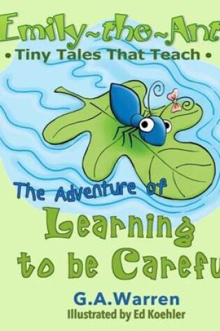 Cover of Emily-the-Ant - The Adventure of Learning to be Careful