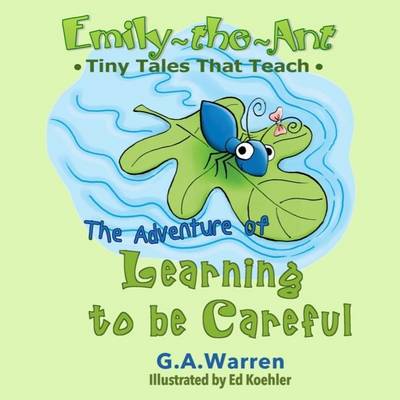 Book cover for Emily-the-Ant - The Adventure of Learning to be Careful