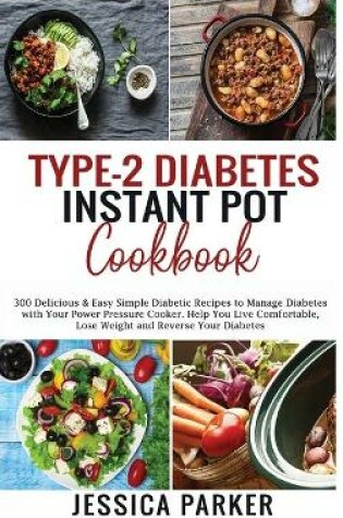 Cover of Type-2 Diabetes Instant Pot Cookbook