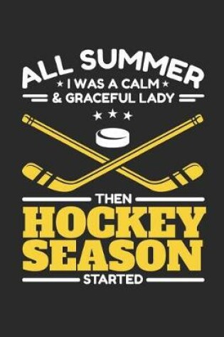 Cover of All Summer I Was A Calm And Graceful Lady Then Hockey Season Started