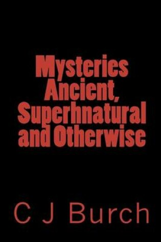 Cover of Mysteries Ancient, Superhnatural and Otherwise