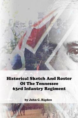 Cover of Historical Sketch and Roster of the Tennessee 63rd Infantry Regiment