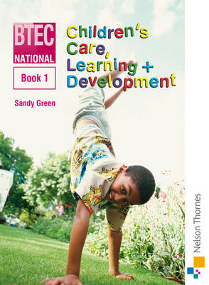 Book cover for BTEC National Children's Care, Learning + Development Book 1