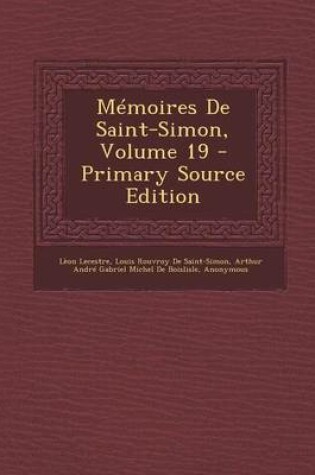 Cover of Memoires de Saint-Simon, Volume 19 - Primary Source Edition