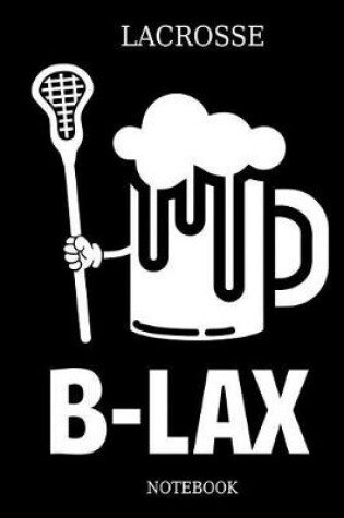 Cover of Lacrosse B-LAX Notebook