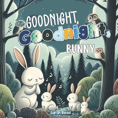 Cover of Goodnight, Goodnight, Bunny