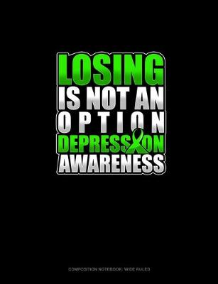 Cover of Losing Is Not An Option Depression Awareness