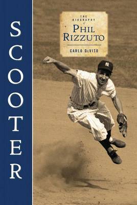 Book cover for Scooter: The Biography of Phil Rizzuto