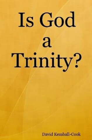 Cover of Is God a Trinity?