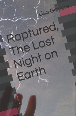 Book cover for Raptured, The Last Night on Earth