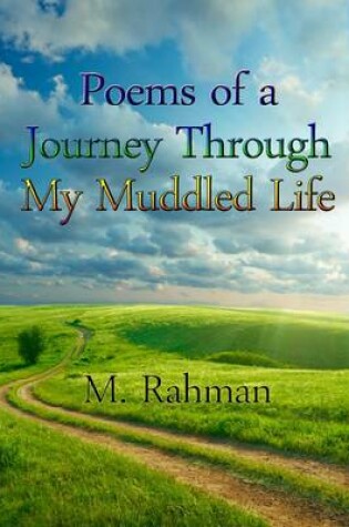 Cover of Poems of a Journey Through My Muddled Life