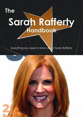 Book cover for The Sarah Rafferty Handbook - Everything You Need to Know about Sarah Rafferty