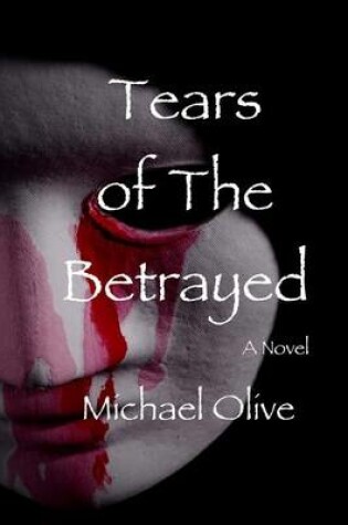 Cover of Tears Of The Betrayed