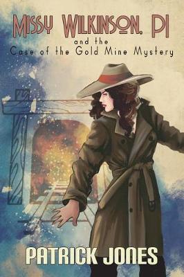 Book cover for Missy Wilkinson, Pi and the Case of the Gold Mine Mystery (2 of 4)