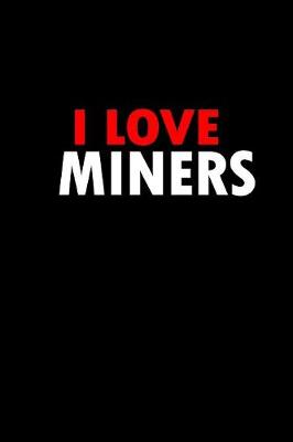 Book cover for I love miners
