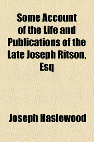 Cover of Some Account of the Life and Publications of the Late Joseph Ritson, Esq