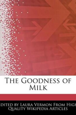 Cover of The Goodness of Milk