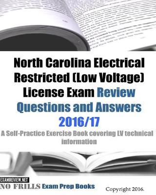 Book cover for North Carolina Electrical Restricted (Low Voltage) License Exam Review Questions and Answers 2016/17 Edition