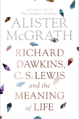 Cover of Richard Dawkins, C. S. Lewis and the Meaning of Life