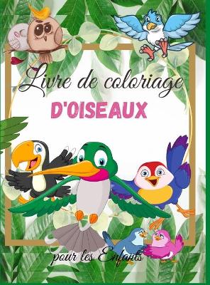 Book cover for Livre de Coloriage d'Oiseaux pour les Enfants