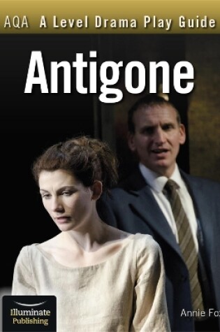 Cover of AQA A Level Drama Play Guide: Antigone