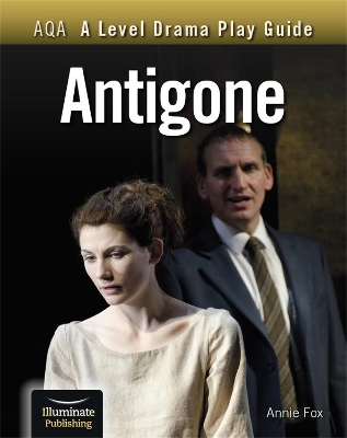 Book cover for AQA A Level Drama Play Guide: Antigone
