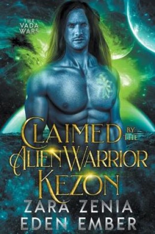 Cover of Claimed By The Alien Warrior Kezon