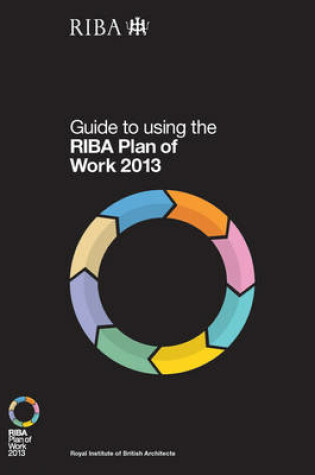 Cover of Guide to Using the RIBA Plan of Work 2013