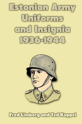 Book cover for Estonian Army Uniforms and Insignia 1936-1944