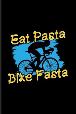 Book cover for Eat Pasta Bike Fasta