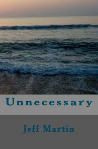 Cover of Unnecessary