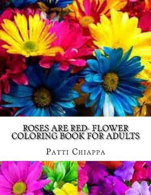 Book cover for Roses Are Red- Flower Coloring Book for Adults