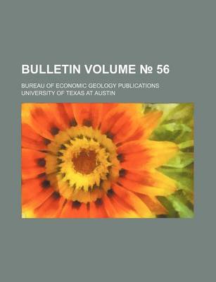 Book cover for Bulletin; Bureau of Economic Geology Publications Volume 56