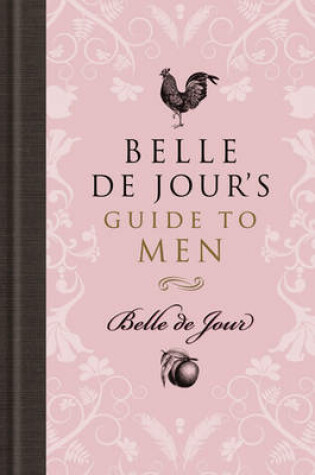 Cover of Belle De Jour's Guide to Men