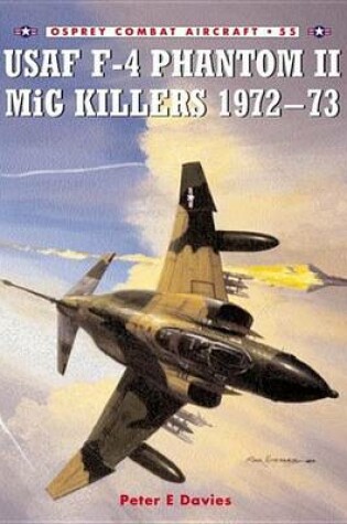 Cover of USAF F-4 Phantom II MIG Killers 1972-73