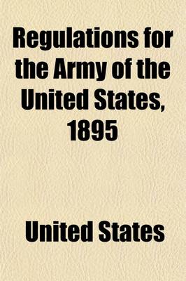 Book cover for Regulations for the Army of the United States, 1895