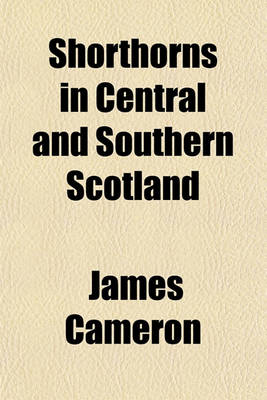 Book cover for Shorthorns in Central and Southern Scotland