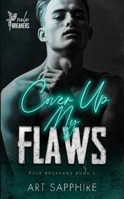 Book cover for Cover Up My Flaws