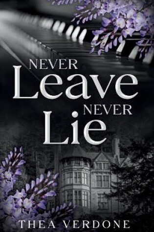 Cover of Never Leave, Never Lie