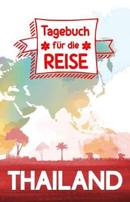 Book cover for Thailand - Tagebuch fur die Reise