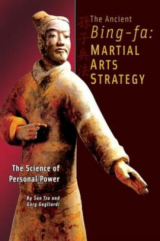 Cover of The Ancient Bing-Fa: Martial Arts Strategy