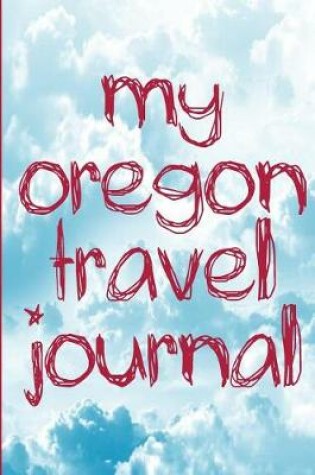 Cover of My Oregon Travel Journal
