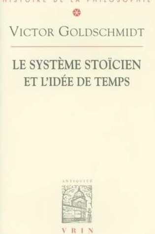 Cover of Le Systeme Stoicien Et l'Idee de Temps