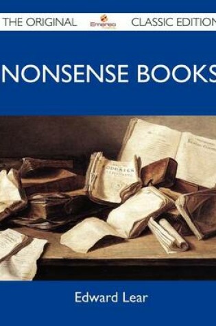 Cover of Nonsense Books - The Original Classic Edition