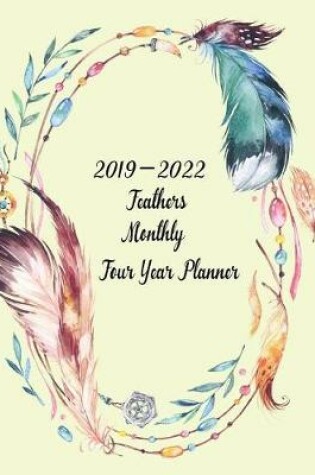 Cover of 2019-2022 Feathers Monthly Four-Year Planner