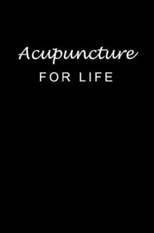 Cover of Acupuncture For Life